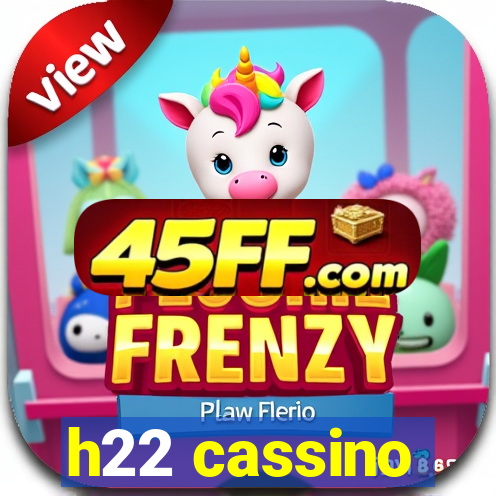 h22 cassino